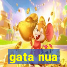 gata nua